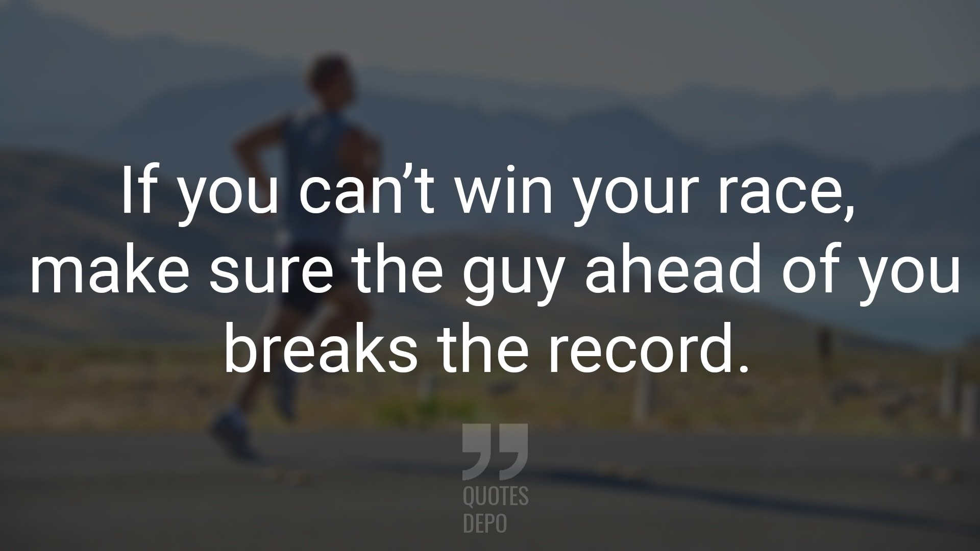 If You Can’t Win Your Race