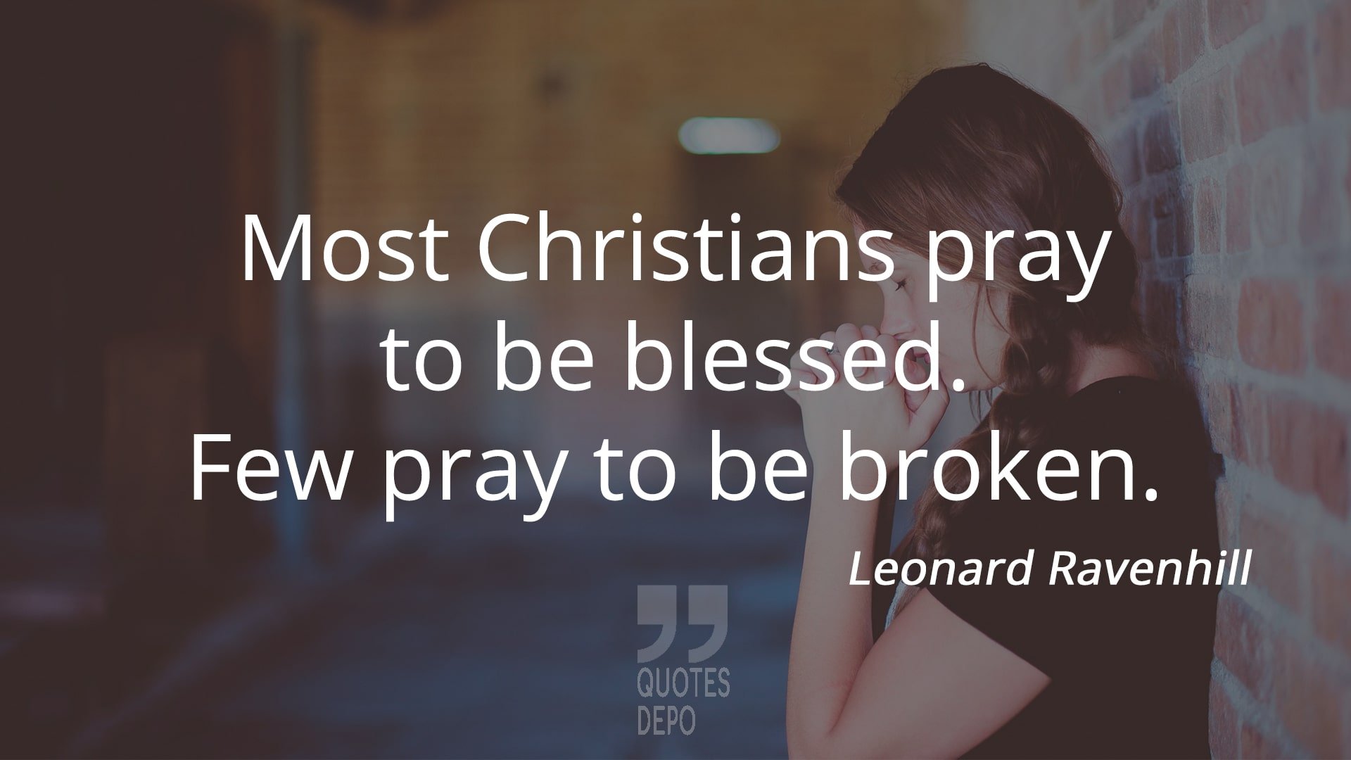 most christians pray to be blessed