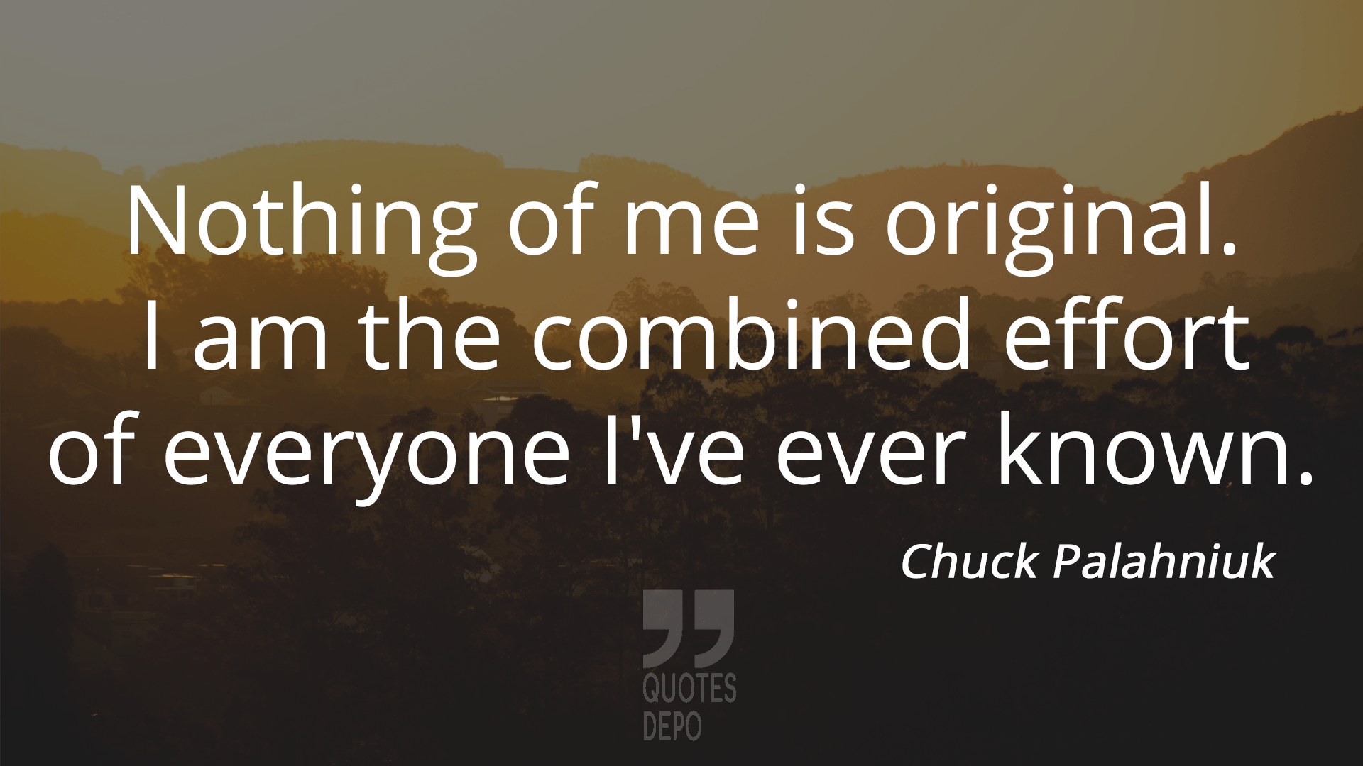 nothing of me is original - chuck palahniuk quotes