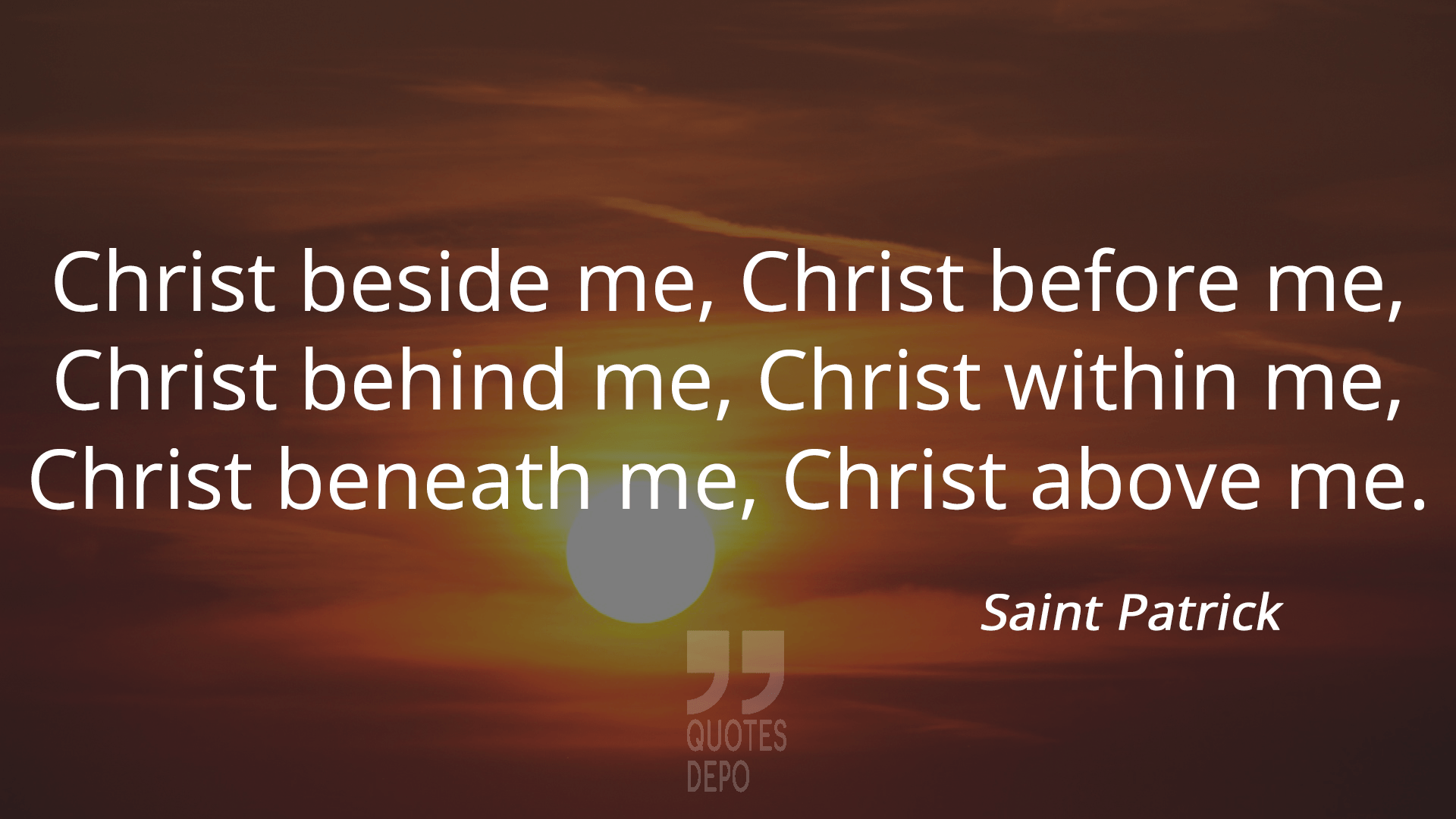 christ beside me christ before me christ behind me - saint patrick quotes