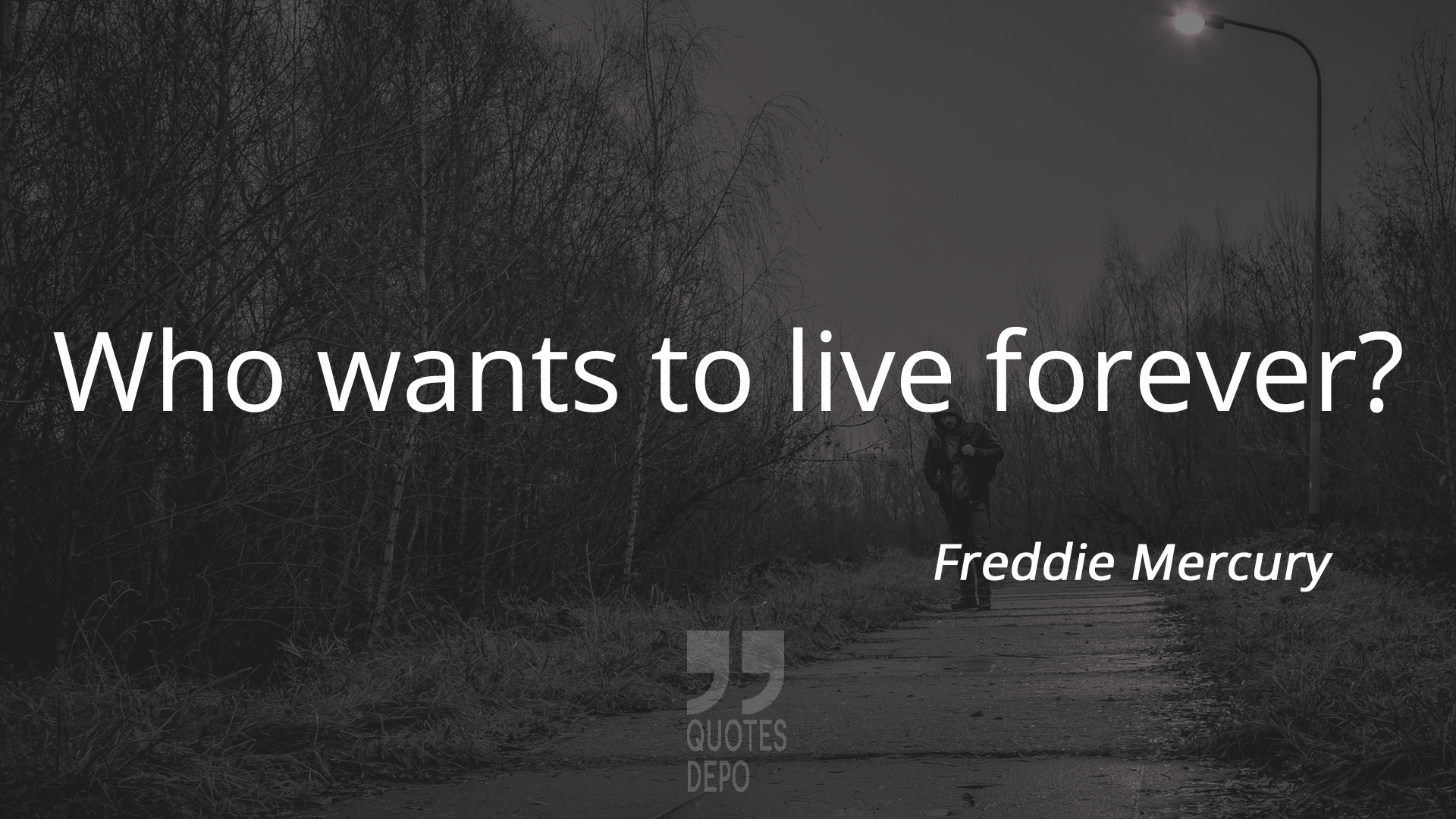 who wants to live forever - freddie mercury quotes