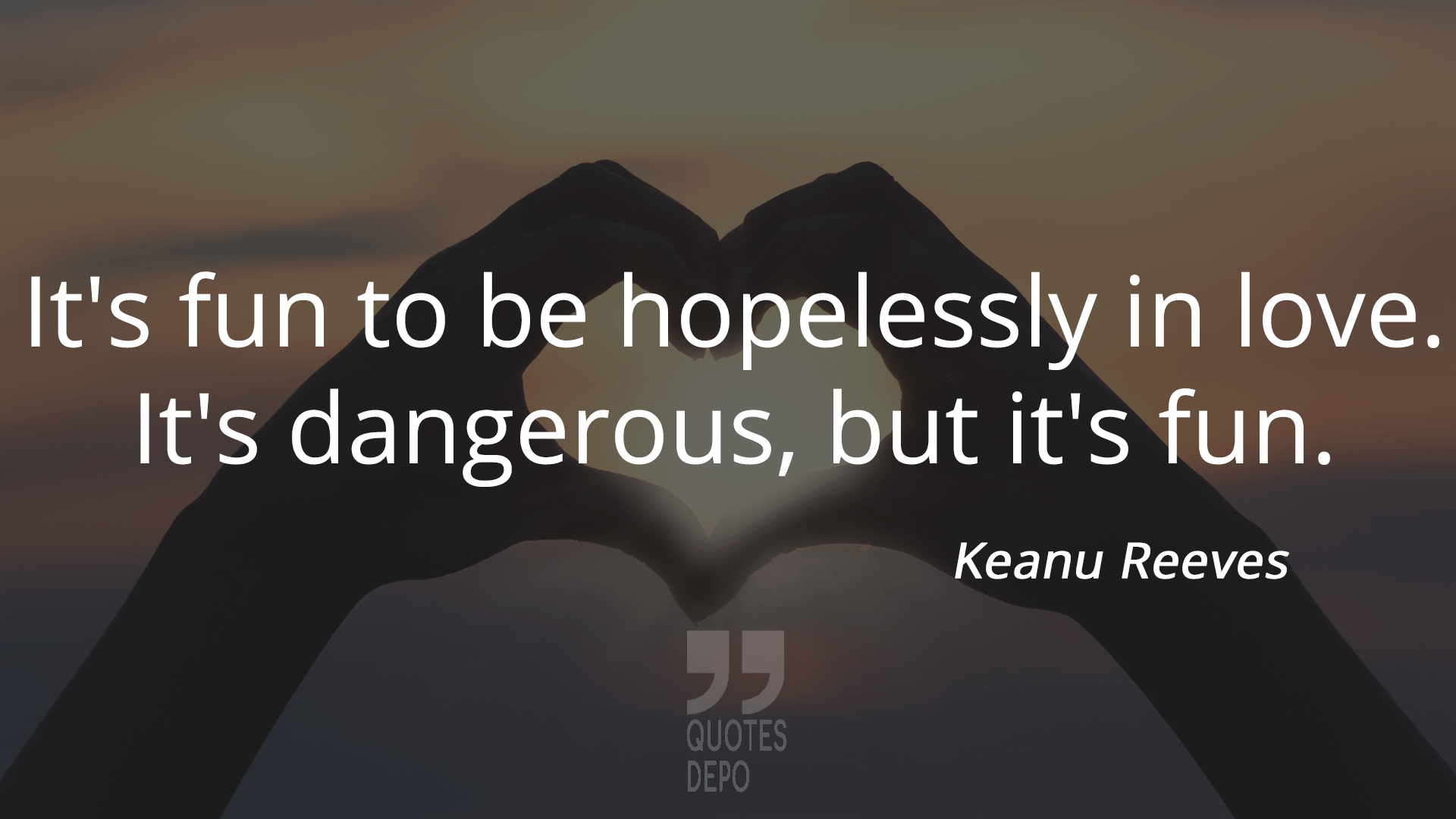 it's fun to be hopelessly in love - keanu reeves quotes