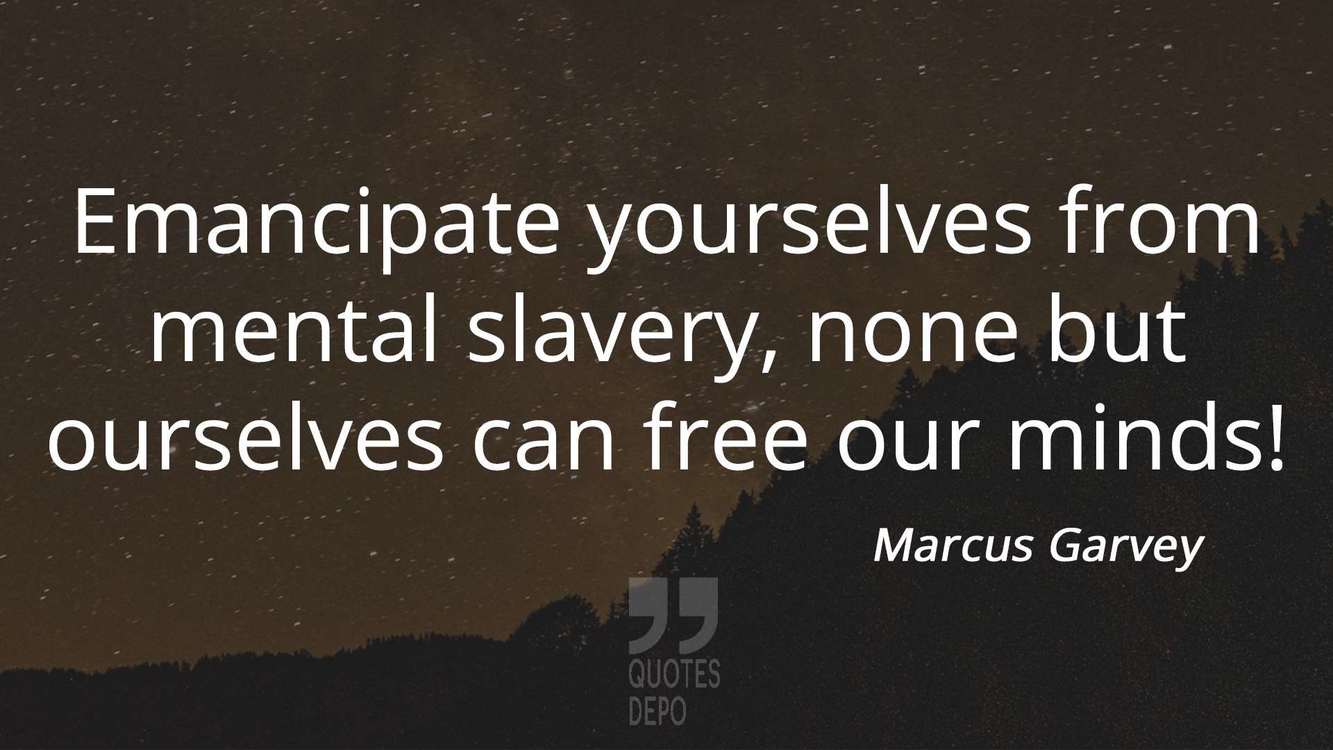 emancipate yourselves from mental slavery - marcus garvey quotes