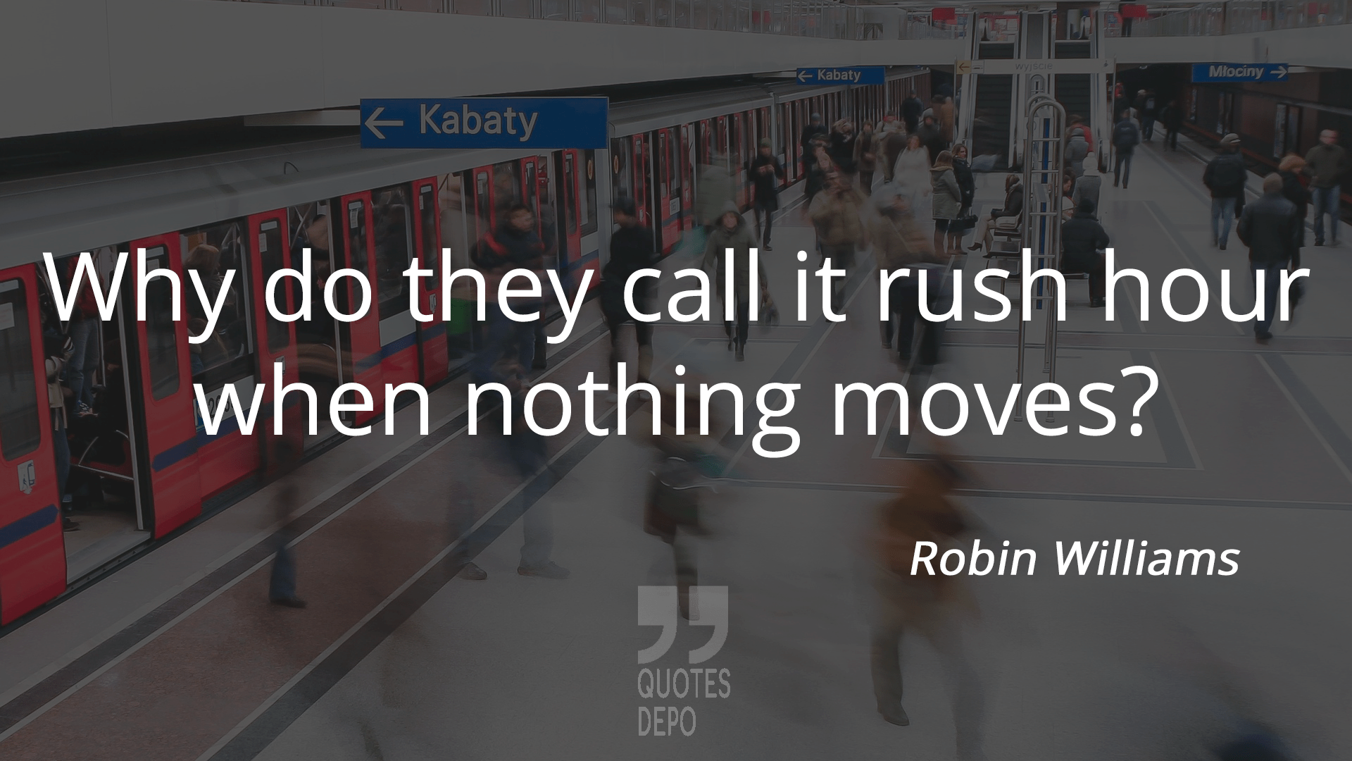 why do they call it rush hour when nothing moves - robin williams quotes