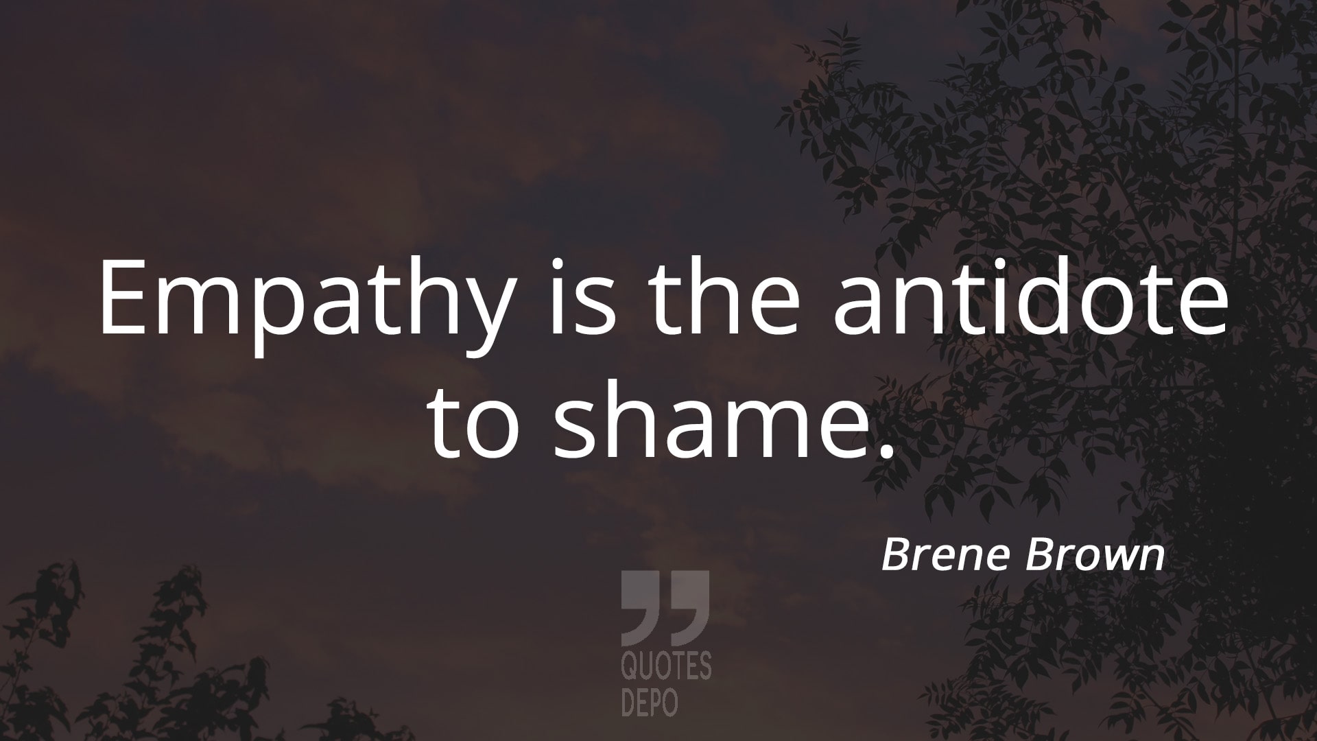 empathy is the antidote to shame - brene brown quotes