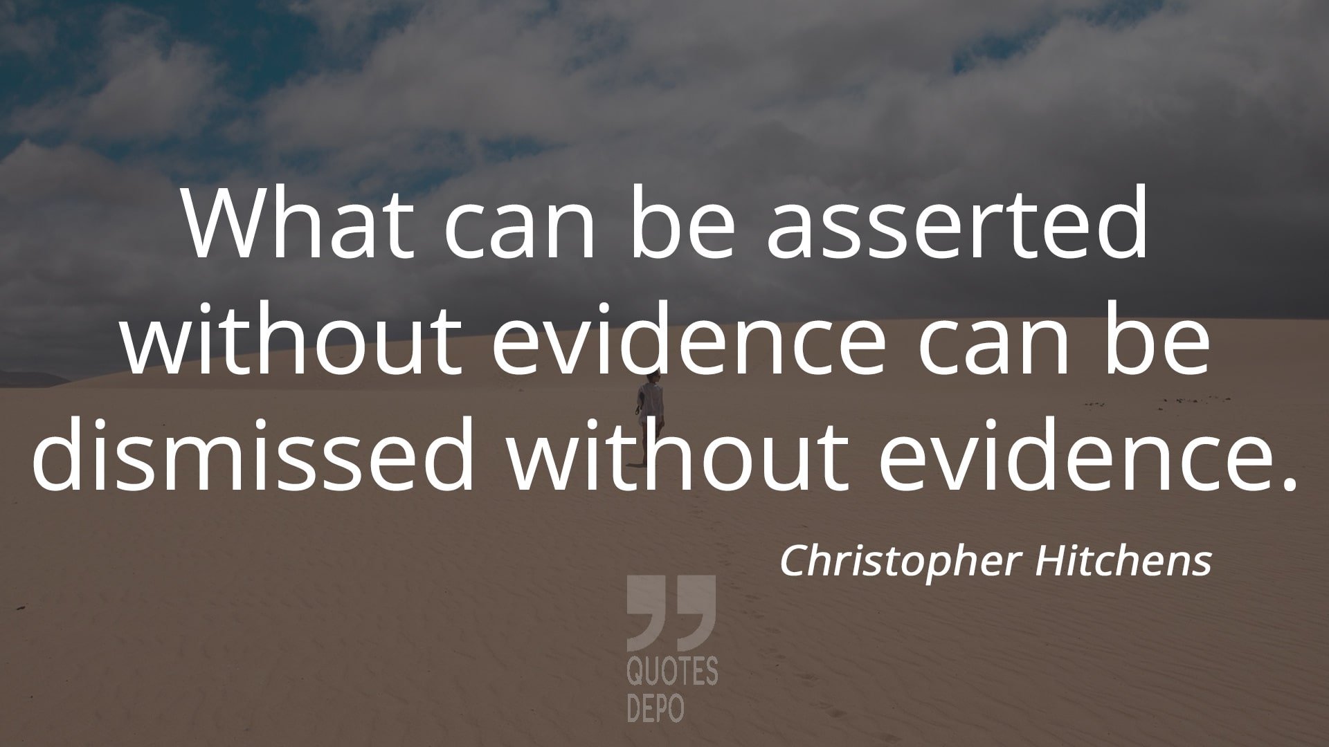 what can be asserted without evidence - christopher hitchens quotes