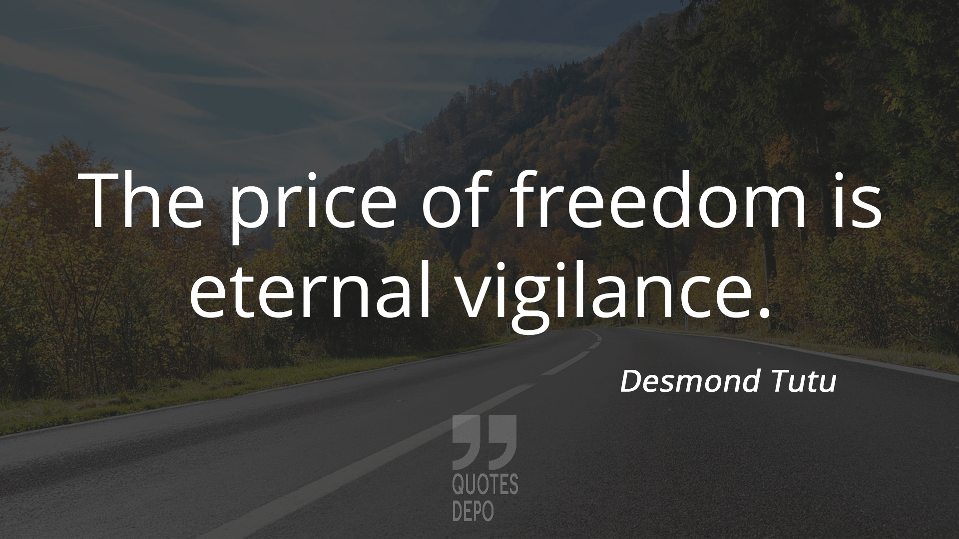 the price of freedom is eternal vigilance - desmond tutu quotes