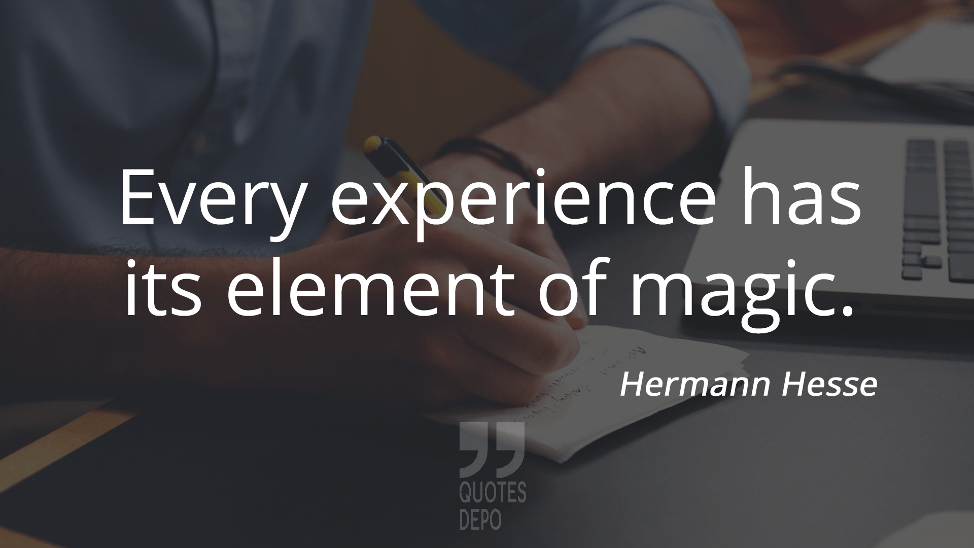 every experience has its element of magic - herman hesse quotes
