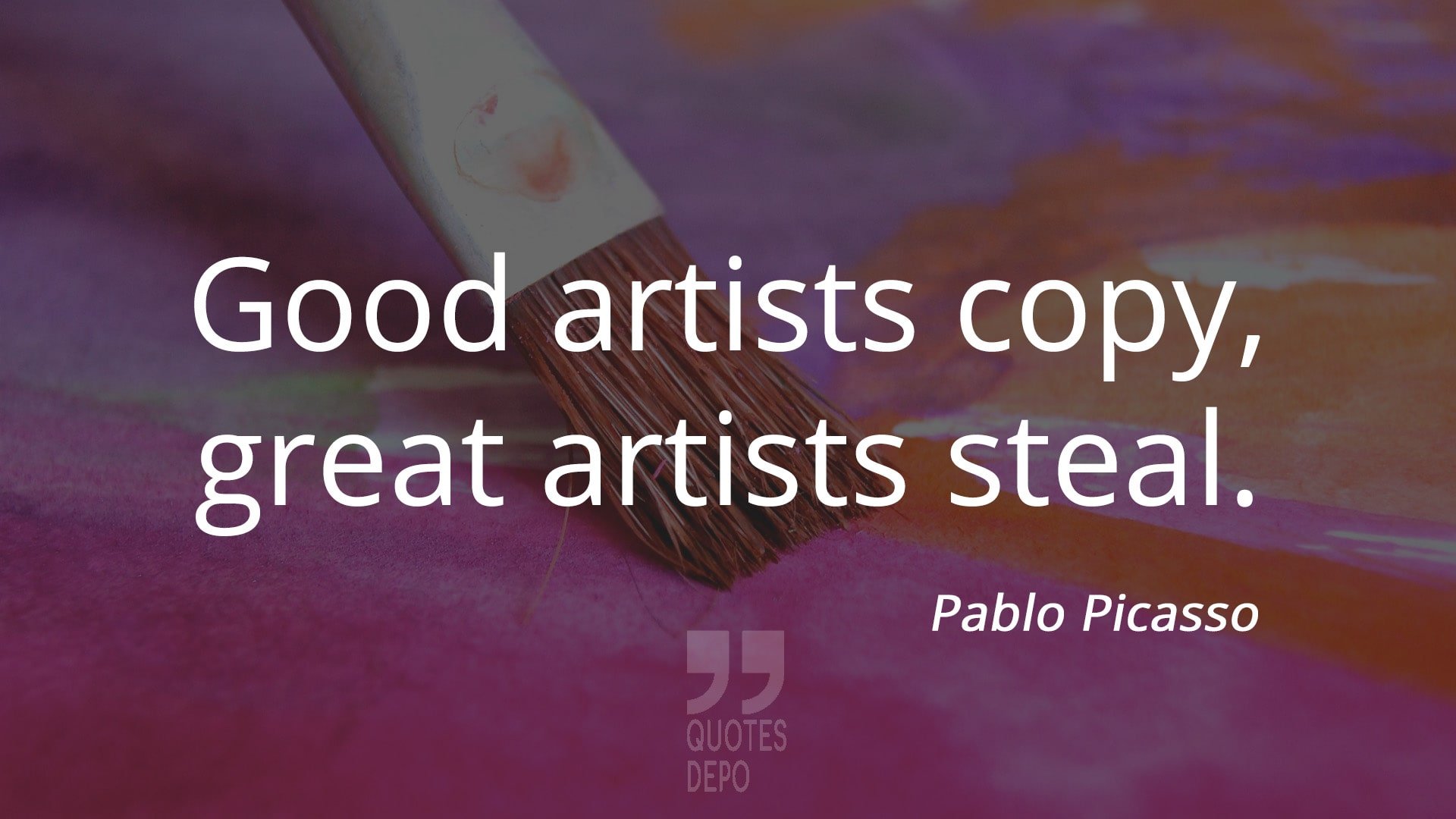 good artists copy great artists steal - pablo picasso quotes